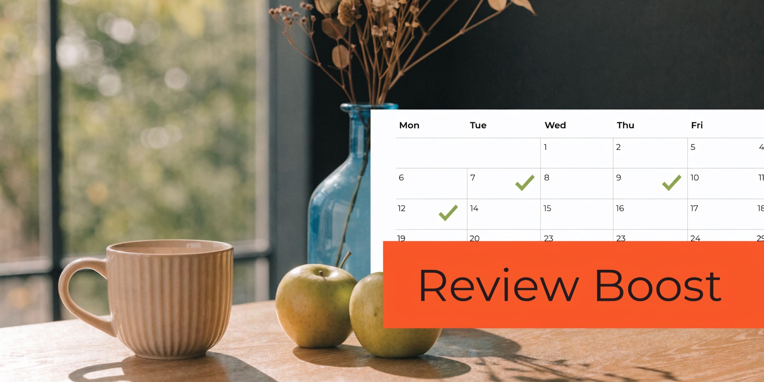 A warm morning scene featuring a coffee mug, fresh apples, and a calendar overlaying Review Boost text.