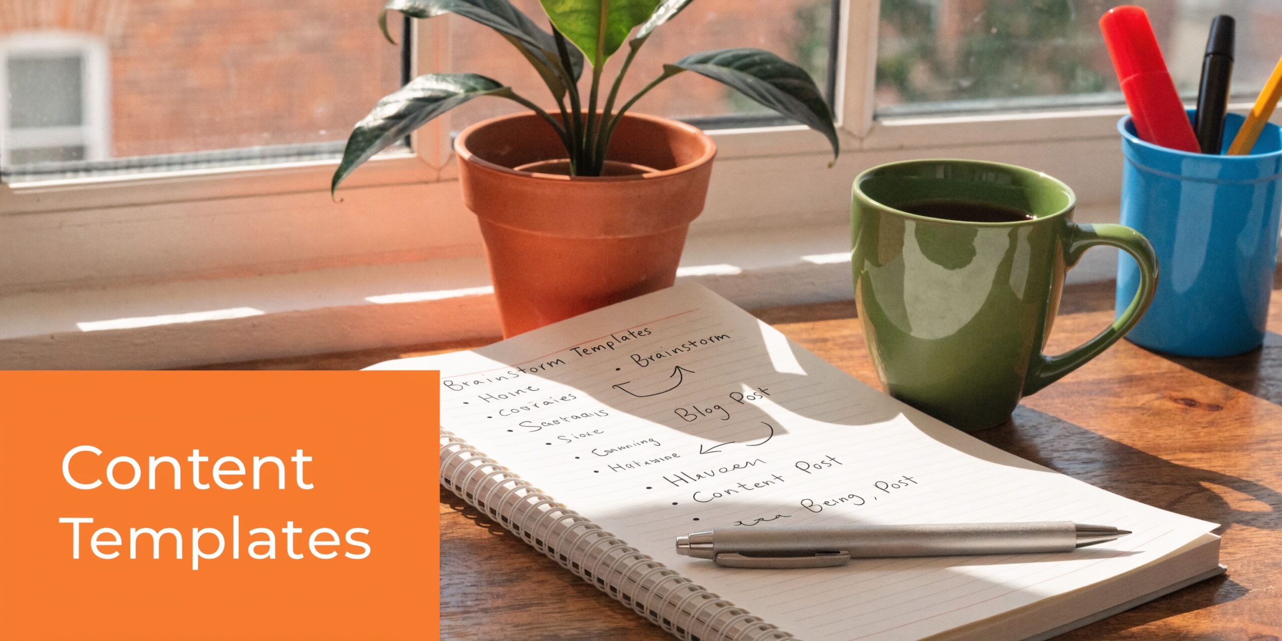 A notepad on a wooden desk with handwritten content templates, a green mug, and office supplies.